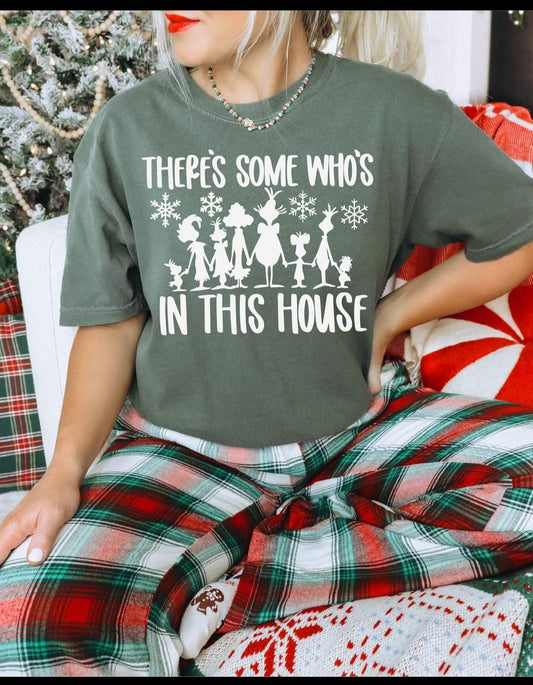 There’s Some Who’s In This House T-Shirt