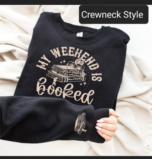 My Weekend Is Booked Crewneck