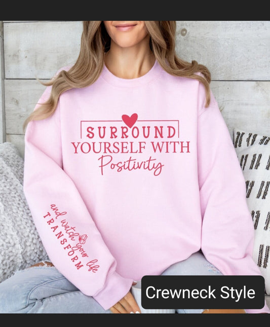 Surround Yourself With Positivity Crewneck