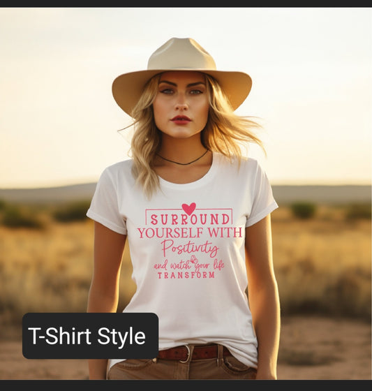 Surround Yourself With Positivity T-Shirt